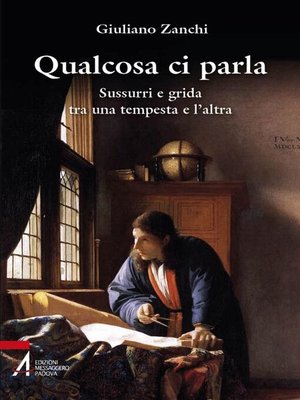 cover image of Qualcosa ci parla. Sussurri e grida tra una tempesta e l'altra